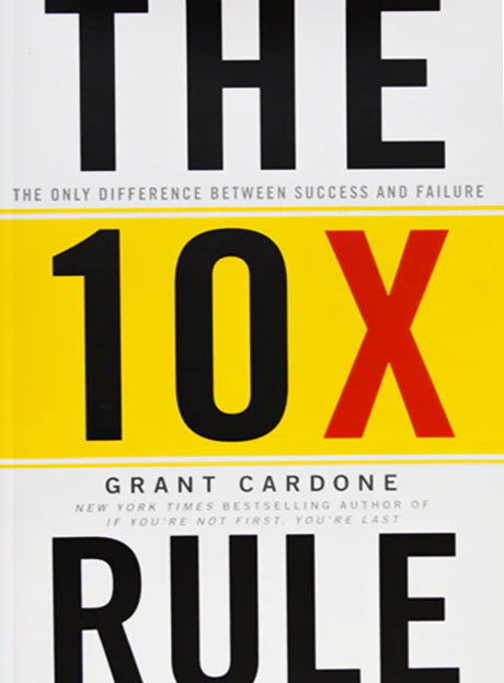 The 10X Rule